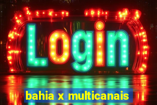 bahia x multicanais